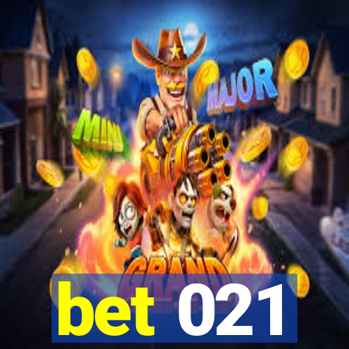 bet 021